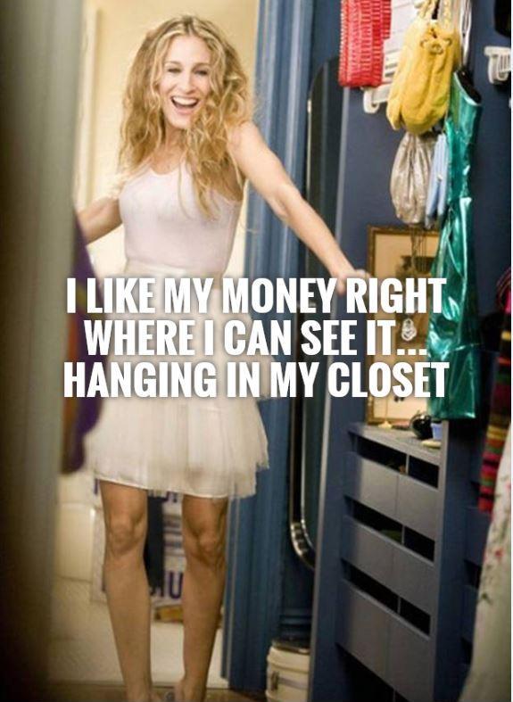 i-like-my-money-right-where-i-can-see-it-hanging-in-my-closet-quote-3-6088ebeed8cbd.jpg