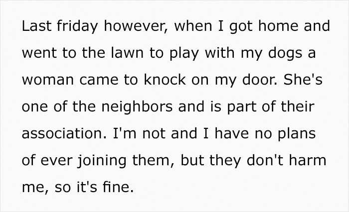 Guy Moves Into A New House, His Neighbor Demands That He Keep His Dogs Inside So Her Children Can Play On His Lawn Guy Moves Into A New House, His Neighbor Demands That He Keep His Dogs Inside So Her Children Can Play On His Lawn