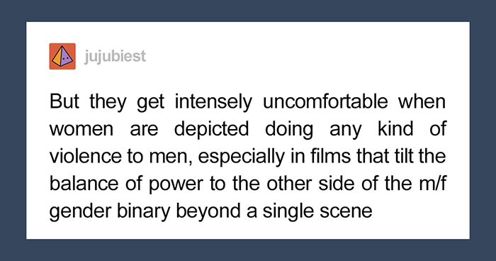 Thread With 290k+ Reactions Explains Contrast Between Reactions To Male And Female Violence Against Each Other In Media