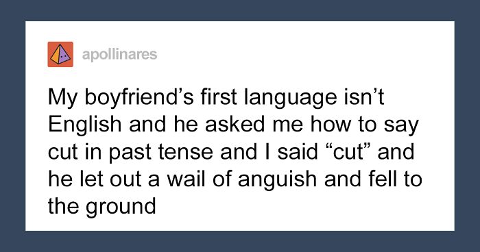 40 Times The English Language Drove The People Learning It To Utter Frustration