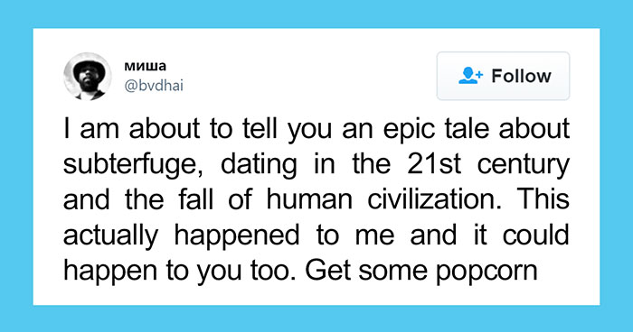 Guy Shares A Viral Story Of A Tinder Date Going Bad As The Same Woman Tricked Dozens Of Men