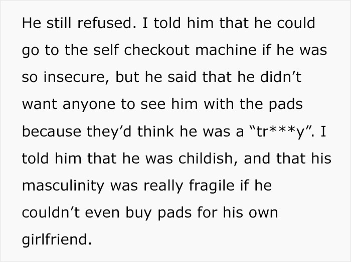 Boyfriend Storms Off After Girlfriend Calls Out His Fragile Masculinity For Refusing To Buy Her Pads Boyfriend Storms Off After Girlfriend Calls Out His Fragile Masculinity For Refusing To Buy Her Pads