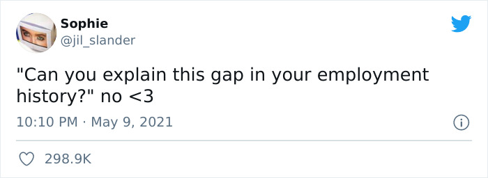 People On Twitter Share “Excuses” For Having A Gap In Their Employment History People On Twitter Share “Excuses” For Having A Gap In Their Employment History