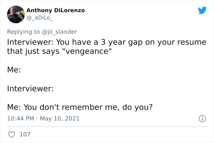People On Twitter Share “Excuses” For Having A Gap In Their Employment History People On Twitter Share “Excuses” For Having A Gap In Their Employment History