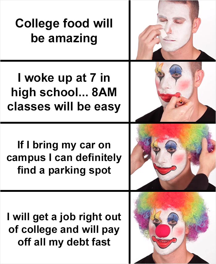 Just Made It To College 0/10 Would Not Recommend