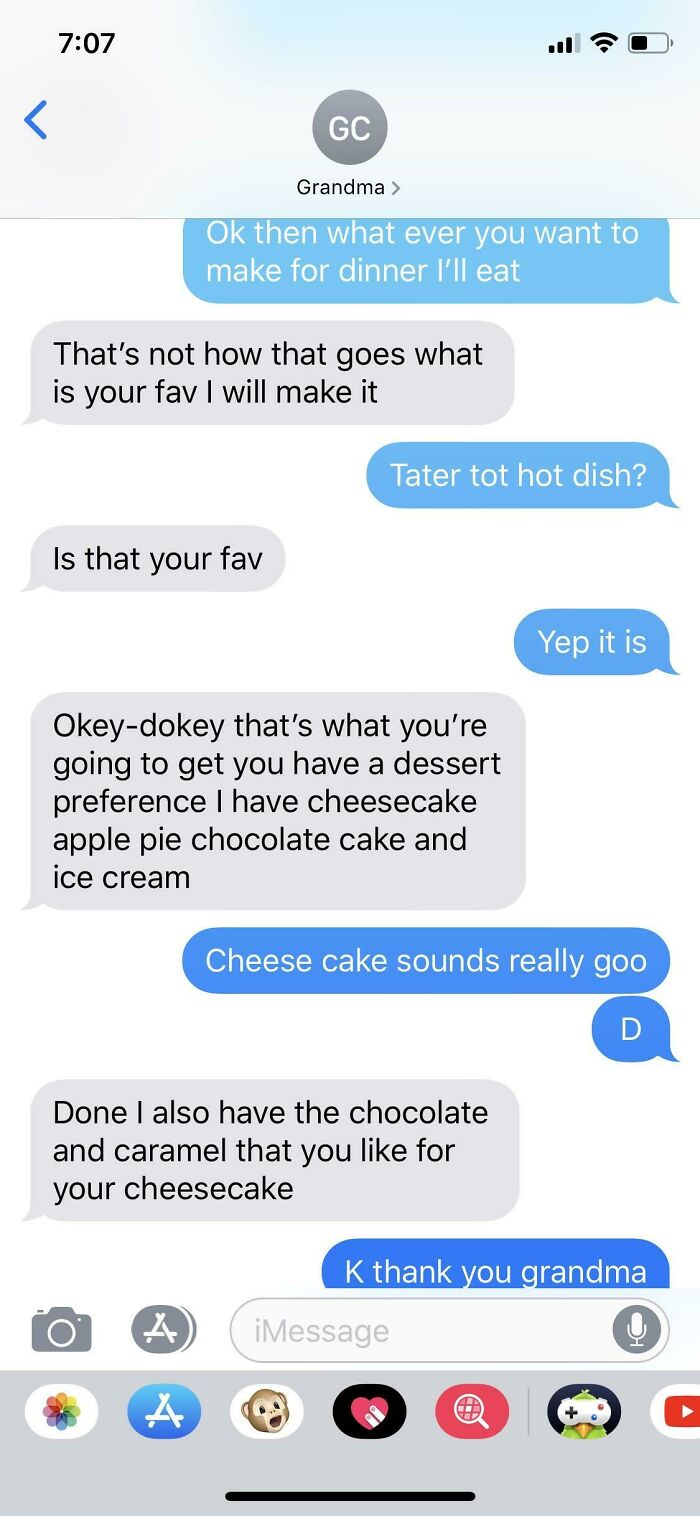 I’m Visiting My Grandparents This Weekend And My Grandma Is Already Asking Me What I Want To Eat For Dinner. It's Only Thursday. I Really Don’t Deserve Her