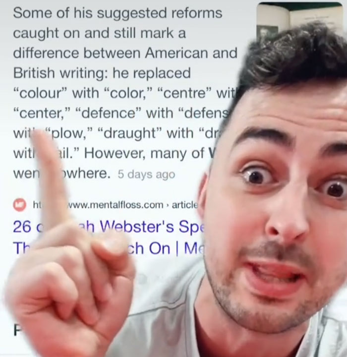 Turns Out, Americans&rsquo; Different Spelling Of Certain Words Was Intentional And Started By One Person, As Explained By This Teacher On TikTok