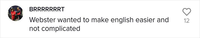 Turns Out, Americans’ Different Spelling Of Certain Words Was Intentional And Started By One Person, As Explained By This Teacher On TikTok Turns Out, Americans’ Different Spelling Of Certain Words Was Intentional And Started By One Person, As Explained By This Teacher On TikTok