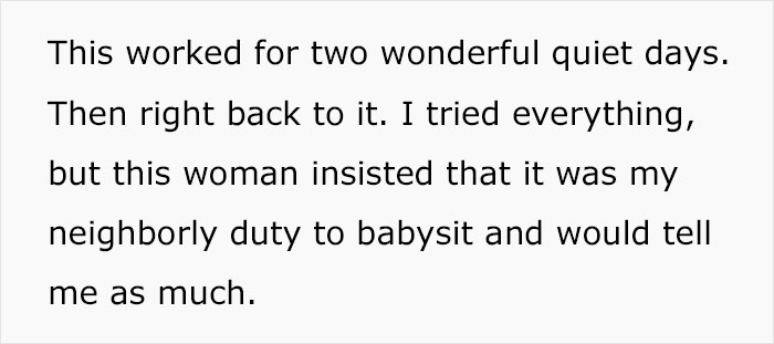 Lunatic Mom Insists Her Neighbor Must Babysit Her Kid, Goes Livid When She Sends Her Son There And The Neighbor Is Not Home Lunatic Mom Insists Her Neighbor Must Babysit Her Kid, Goes Livid When She Sends Her Son There And The Neighbor Is Not Home