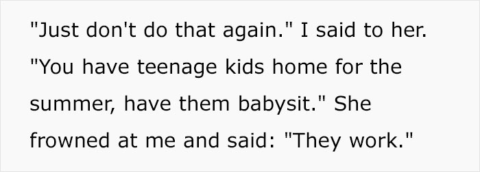 Lunatic Mom Insists Her Neighbor Must Babysit Her Kid, Goes Livid When She Sends Her Son There And The Neighbor Is Not Home Lunatic Mom Insists Her Neighbor Must Babysit Her Kid, Goes Livid When She Sends Her Son There And The Neighbor Is Not Home