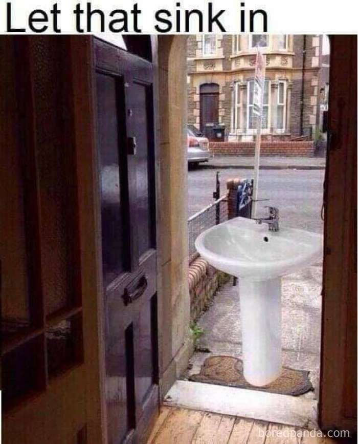 Literal meme of a sink placed at a doorway, humorously illustrating "Let that sink in".