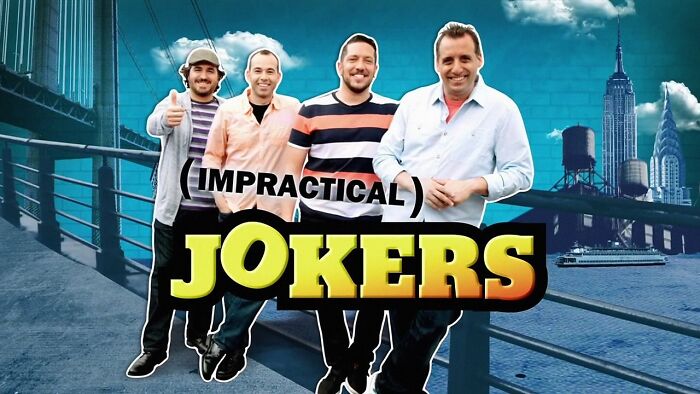 Impractical Jokers Is Very Enjoyable
