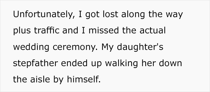 Dad Misses His Daughter's Wedding Because He Wanted To Walk His Stepdaughter Down The Aisle, Now His Daughter Won't Talk To Him Dad Misses His Daughter's Wedding Because He Wanted To Walk His Stepdaughter Down The Aisle, Now His Daughter Won't Talk To Him