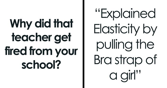 35 Almost Unbelievable Reasons Teachers Lost Their Jobs, As Shared By People In This Online Group