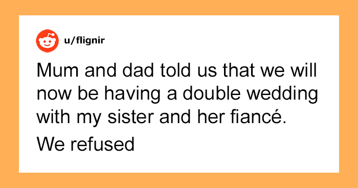 Parents Demand That The Bride Shares The Wedding With Her Sister And Her Toxic Fiancé – She Uninvites Them All