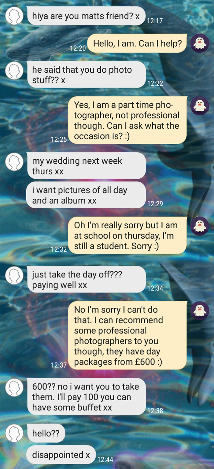 Woman Tries To Get Me To Take A Day Off School To Take Photographs Of Her Wedding