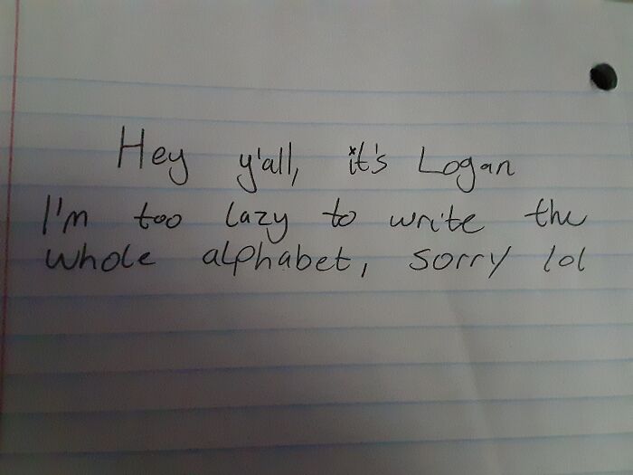 I Was Too Lazy To Write The Alphabet Like Some People Are Doing Lol