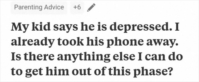 Let Me Just Punish My Kid For Being Depressed Instead Of Trying To Deal With It