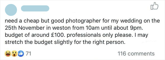 Woman Wants To Pay A Photographer Only £100 For 11 Hours Work To Cover Her Wedding. But Only Wanted Professionals