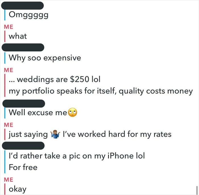 “I’d Rather Take A Pic On My iPhone Lol”... For A Wedding Photographer