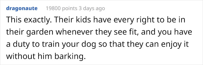 Entitled Woman Expects Neighbors To Keep Their Kids Inside So Her Dog Can Run Around Freely Entitled Woman Expects Neighbors To Keep Their Kids Inside So Her Dog Can Run Around Freely