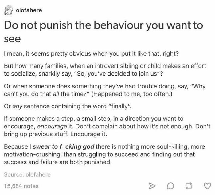 My Family Does This To Me All The Time, And Each Time I Tell Them It Discourages Me But They Still Do It