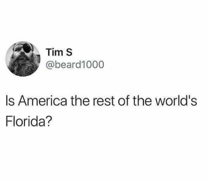 Is America The Rest Of The World's Florida?