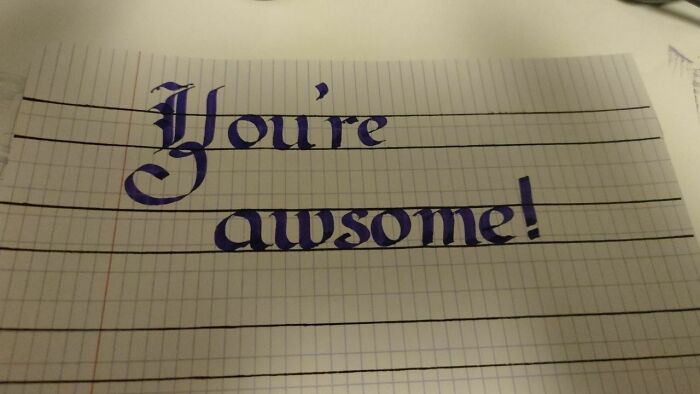 My Best Calligraphy Up To Now Is Misspelled