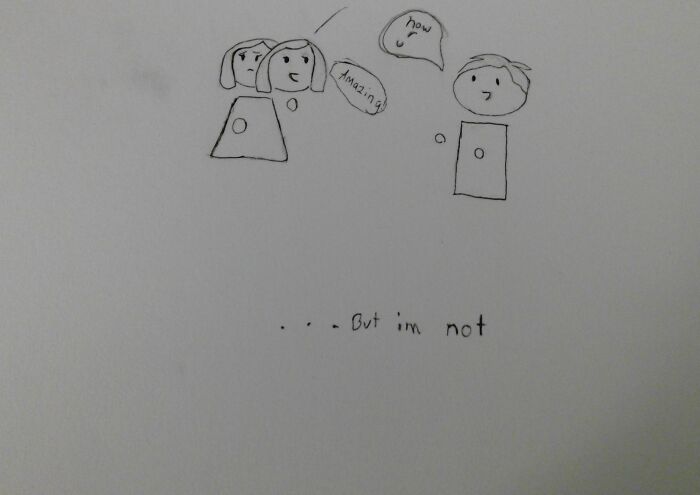 Not Amazing, But I Know Many People Relate To This