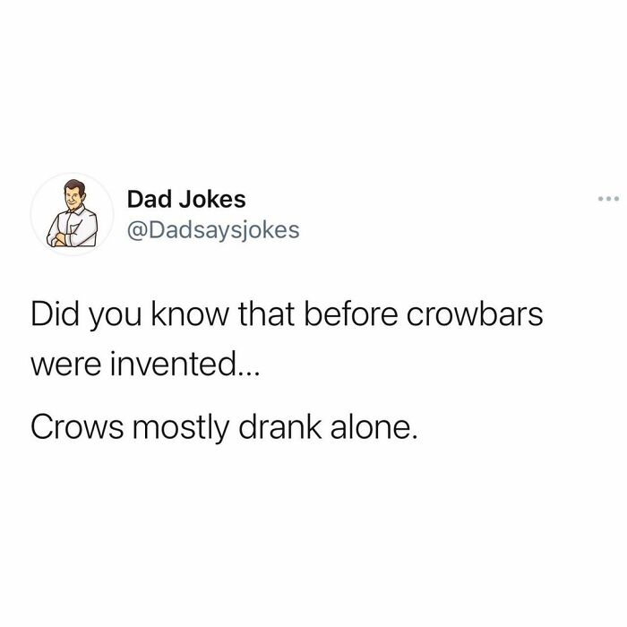 Dad joke text post about crows and crowbars, humorously suggesting crows drank alone before crowbars were invented.