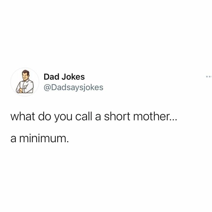 Dad joke Instagram post reading: "What do you call a short mother... a minimum."