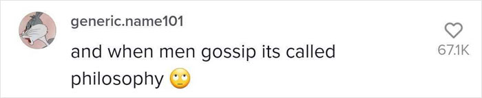 Woman Explains Why Gossiping Was Stigmatized By Men And Many Agree Her Opinion Has Great Points Woman Explains Why Gossiping Was Stigmatized By Men And Many Agree Her Opinion Has Great Points