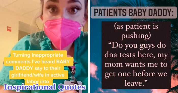 12 Disgusting ‘Baby Daddy’ Comments In The Delivery Room Turned Into Inspirational Quotes By This Nurse
