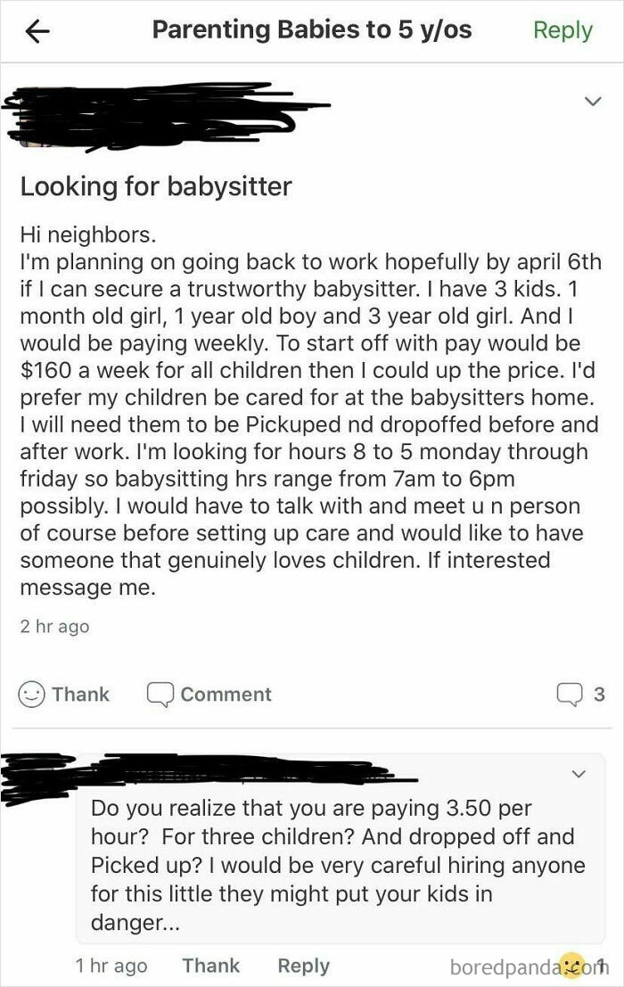 Lady Wants Babysitter To Watch Her Three Young Kids Including A 1 Month Old For $160 A Week From 7am-6pm Monday-Friday. Oh And They Need To Be Picked Up And Dropped Off As Well