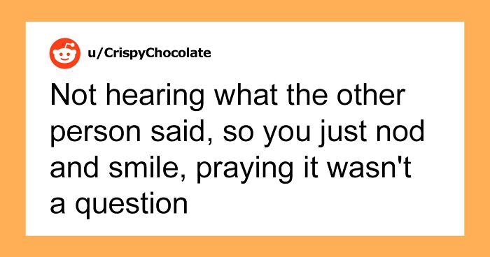 40 Extremely Awkward Situations That We Can All Relate To, As Shared In This Thread
