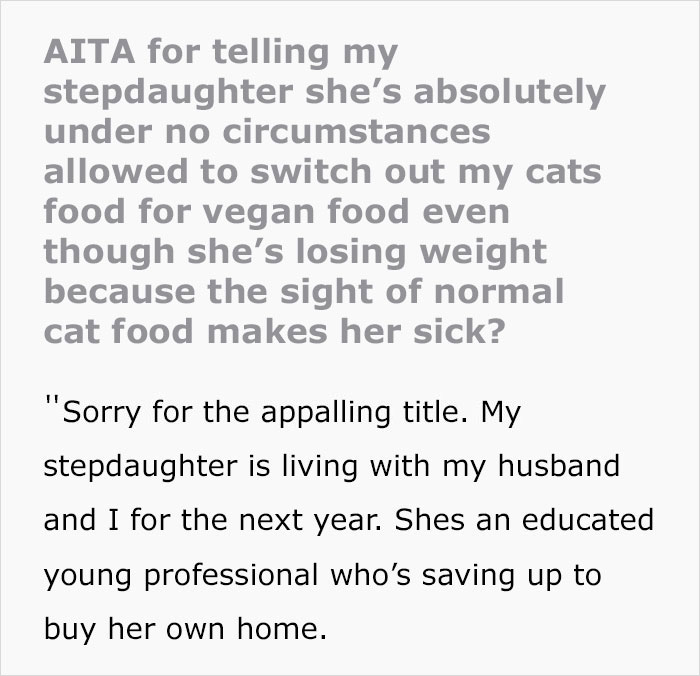 Vegan Stepdaughter Makes A Scene After Parents Refuse To Change Their Cat's Diet To Vegan Vegan Stepdaughter Makes A Scene After Parents Refuse To Change Their Cat's Diet To Vegan