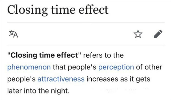 Explained By Multiple Theories— Alcohol, Increased Familiarity (Mere Exposure Effect), And Having Fewer And Fewer Options (Commodity Effect)