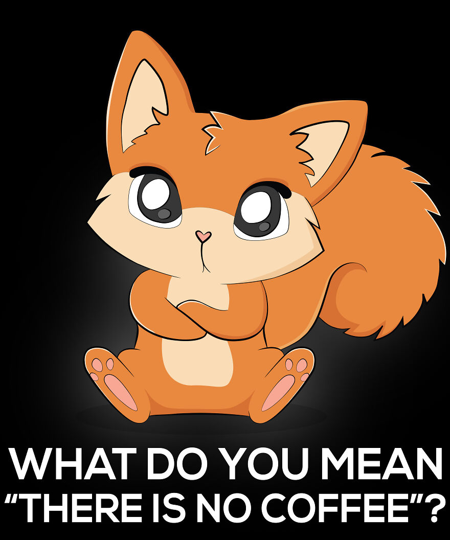 What Do You Mean "There Is No Coffee?"