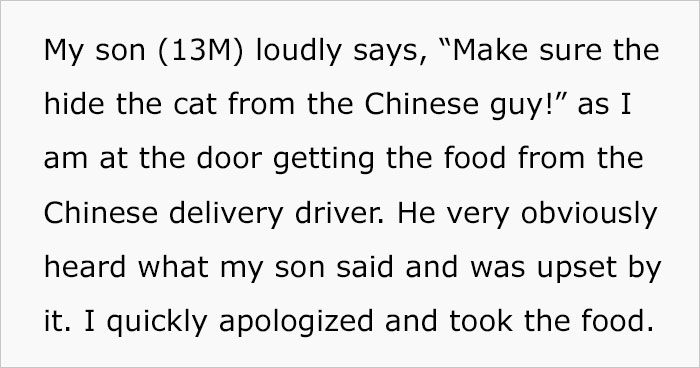Mom Forces Son To Apologize For Racist Joke To Chinese Delivery Guy Who Already Had It Rough, Dad Doesn’t Like The Punishment Mom Forces Son To Apologize For Racist Joke To Chinese Delivery Guy Who Already Had It Rough, Dad Doesn’t Like The Punishment