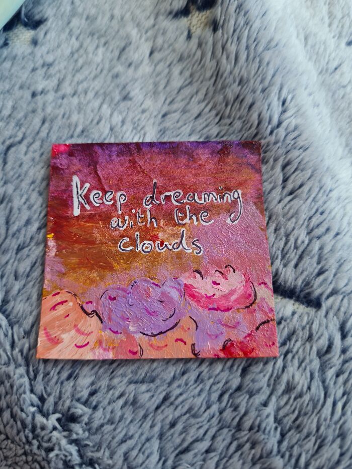 This Is Probably The Piece I'm Most Proud Of. It's Tiny, And Not Great, But I Made It, And It's A Lovely Little Reminder To Myself To Keep On Dreaming