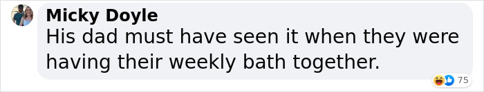 Comment from a viral tattoo parlor chat, joking about a dad noticing a tattoo during a weekly bath.