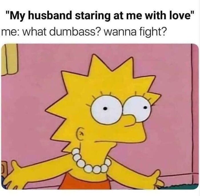 Finally Found The Meme That Defines Our Relationship.