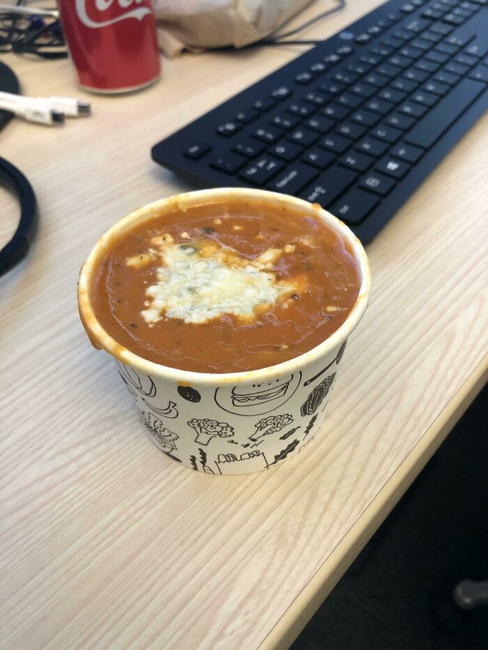 Coworker Asked For Blue Cheese On The Side(Sandwich), They Took It As Put “Blue Cheese On The Side”(Tomato Soup)