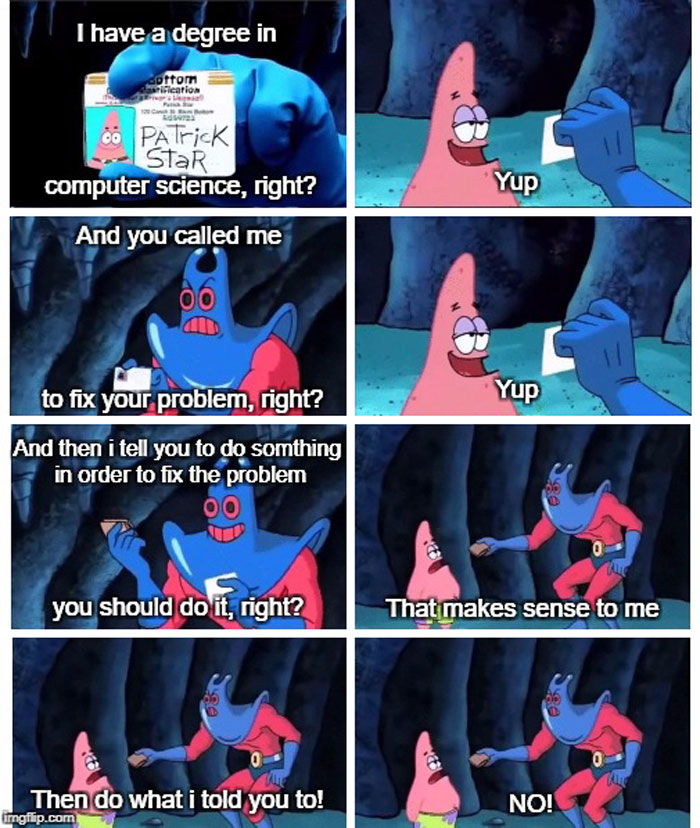 Each And Every God Damn Customer Calling Tech Support!!