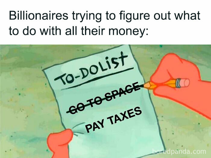 Ngl Space Sounds Cooler Than Taxes