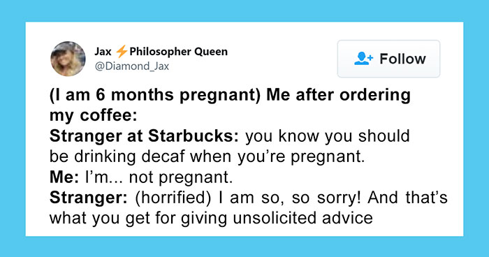 30 Women Share Their Sassy Comebacks To Unsolicited Pregnancy Or Parenting Advice