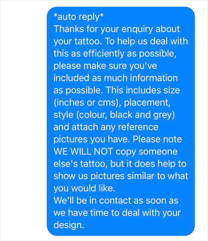 Auto reply from tattoo parlor with instructions for providing detailed tattoo information. Auto reply from tattoo parlor with instructions for providing detailed tattoo information.