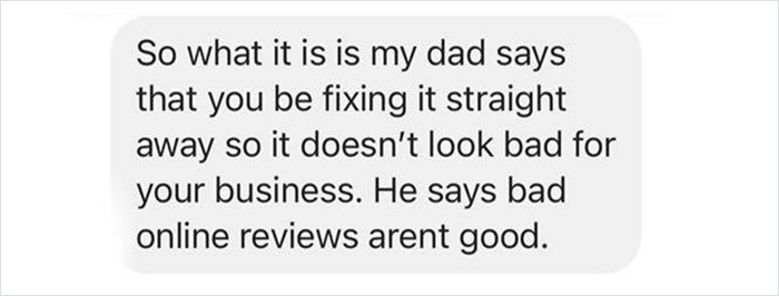 Text exchange with "My Dad Says" customer at tattoo parlor about resolving concerns to avoid bad reviews. Text exchange with "My Dad Says" customer at tattoo parlor about resolving concerns to avoid bad reviews.