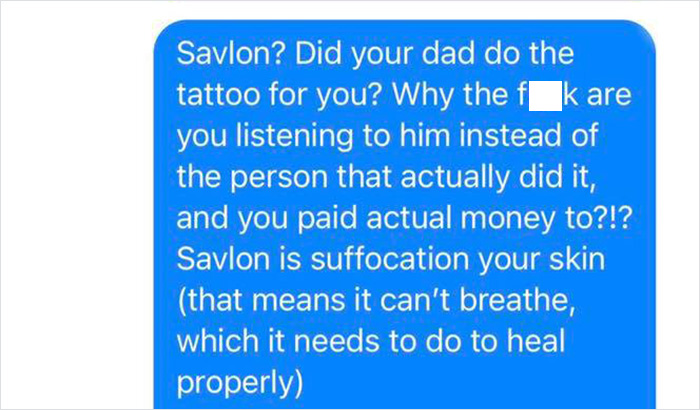 Text exchange from a tattoo parlor with a "My Dad Says" customer not following instructions. Text exchange from a tattoo parlor with a "My Dad Says" customer not following instructions.