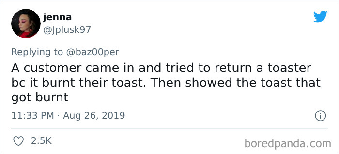 Dumbest Thing A Customer Has Gotten Mad At You For